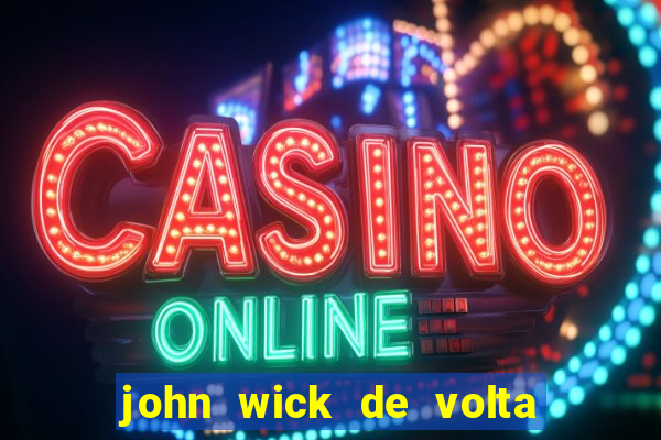 john wick de volta ao jogo dublado torrent